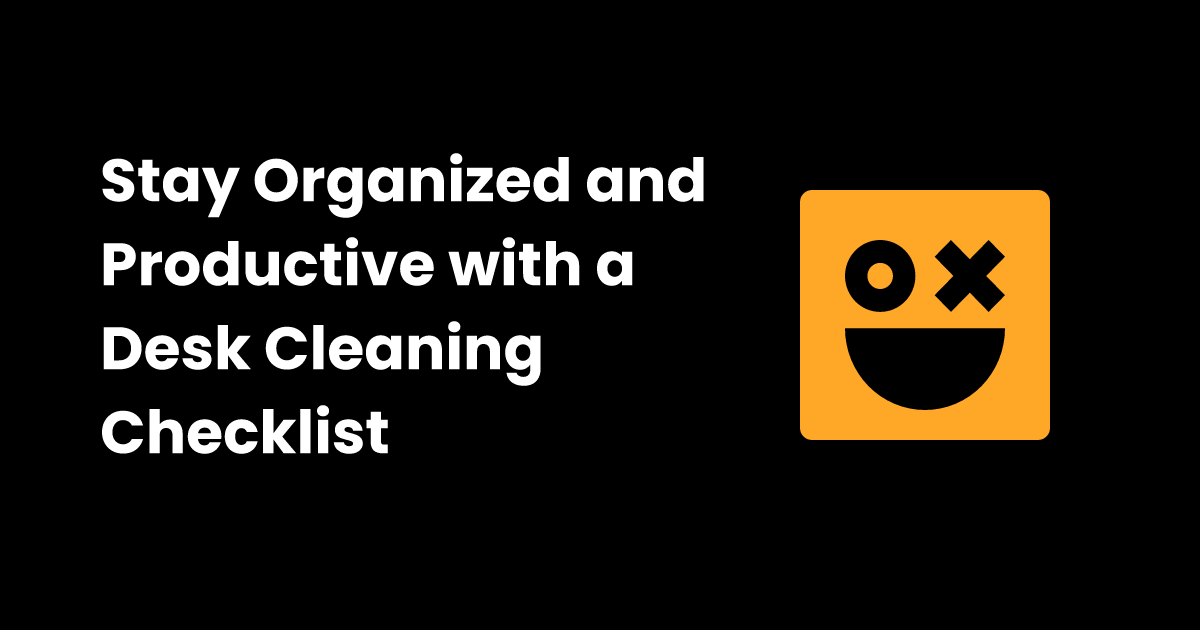 Desk cleaning checklist checklist.gg